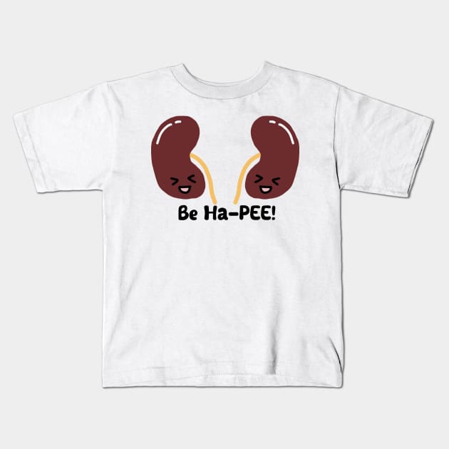 Happy Kidneys Be Ha-PEE Kids T-Shirt by Adaptix Studio